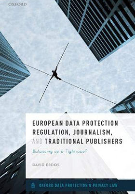 European Data Protection Regulation, Journalism, and Traditional Publishers: Balancing on a Tightrope?