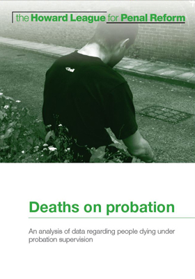 The Howard League: Deaths on Probation