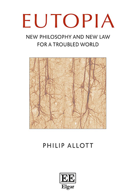 Eutopia: New Philosophy and New Law for a Troubled World