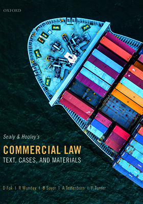 Sealy and Hooley's Commercial Law: Text, Cases, and Materials sixth edition